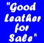 "Good Leather for Sale"